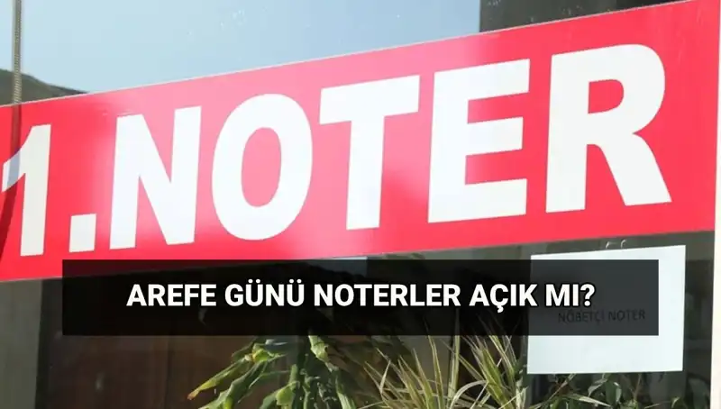 Arefe Günü Noterler Açık mı? Kargo Hizmetleri Hakkında Bilinmesi Gerekenler