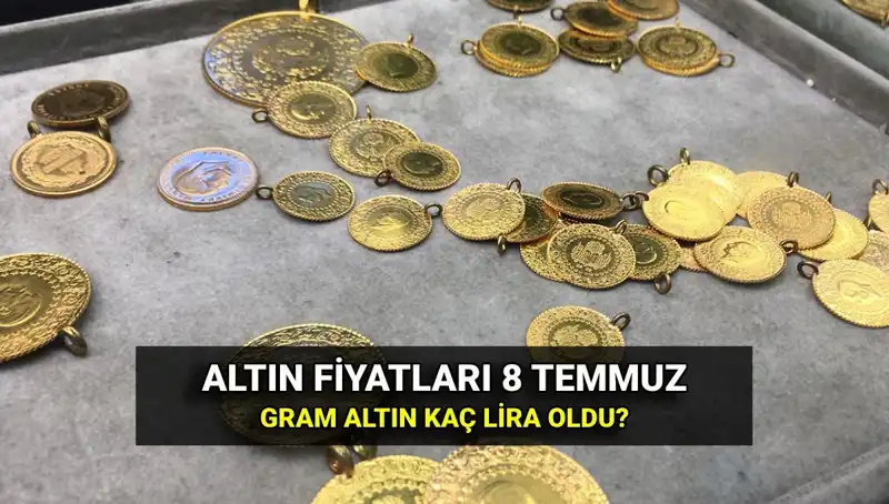 Altın Fiyatları 8 Temmuz'da Neden Hareketlendi? Son Güncel Veriler