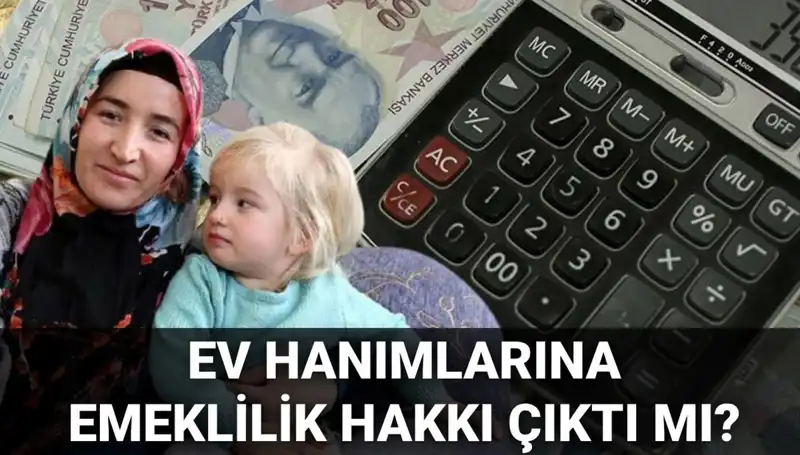 Ev Hanımlarına Emeklilik Hakkı 2025: Ne Zaman Çıkacak?