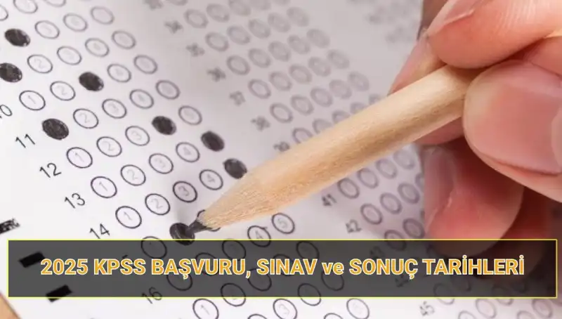 2025 KPSS için Heyecanlı Bekleyiş: Başvuru ve Sonuç Tarihleri Açıklandı!