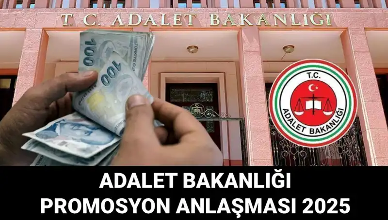 Adalet Bakanlığı Banka Promosyon Anlaşması 2025: Beklentiler ve Tarihler