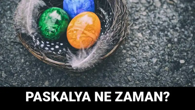 2025 Paskalya Bayramı Ne Zaman Kutlanacak? İşte Tüm Bilgiler!