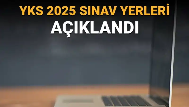 YKS 2025 Sınav Yerleri Açıklandı! Giriş Belgeleri Nasıl Elde Edilir?
