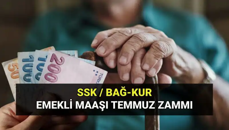 2025 Temmuz Emekli Maaş Zam Oranı Açıklandı: En Düşük Tutar Ne Kadar?