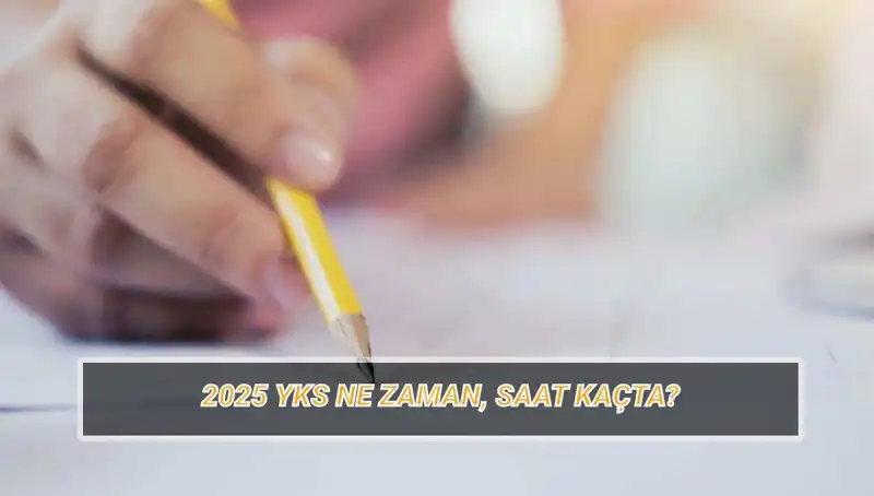 2025 YKS Sınavı İçin Geri Sayım Başladı: Tarihler ve Detaylar
